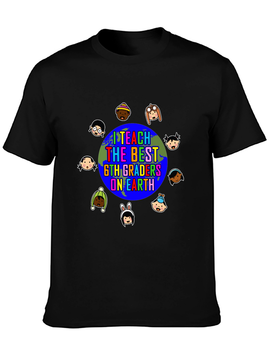 I Teach The Best 6th Graders On Earth T-Shirt