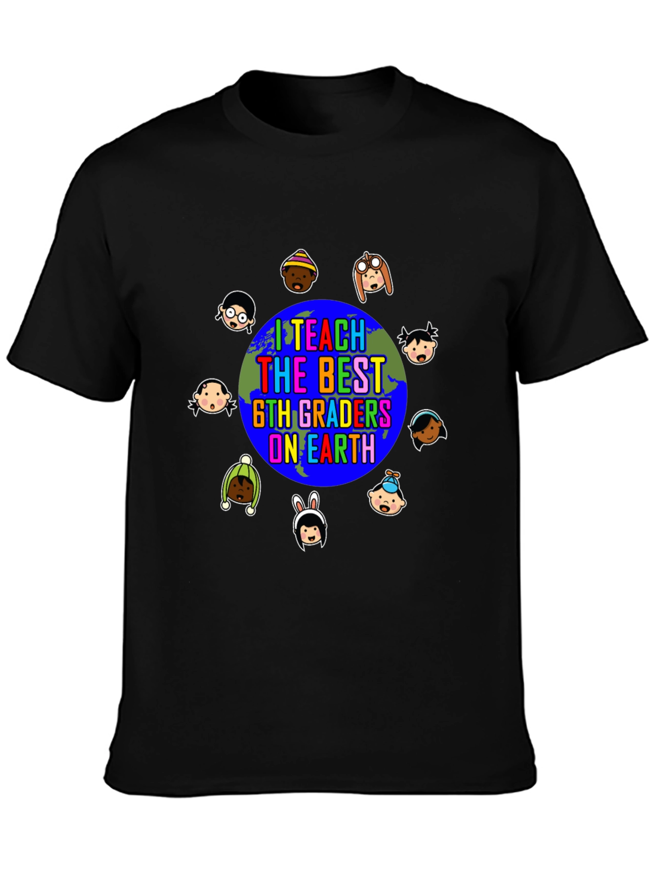 I Teach The Best 6th Graders On Earth T-Shirt