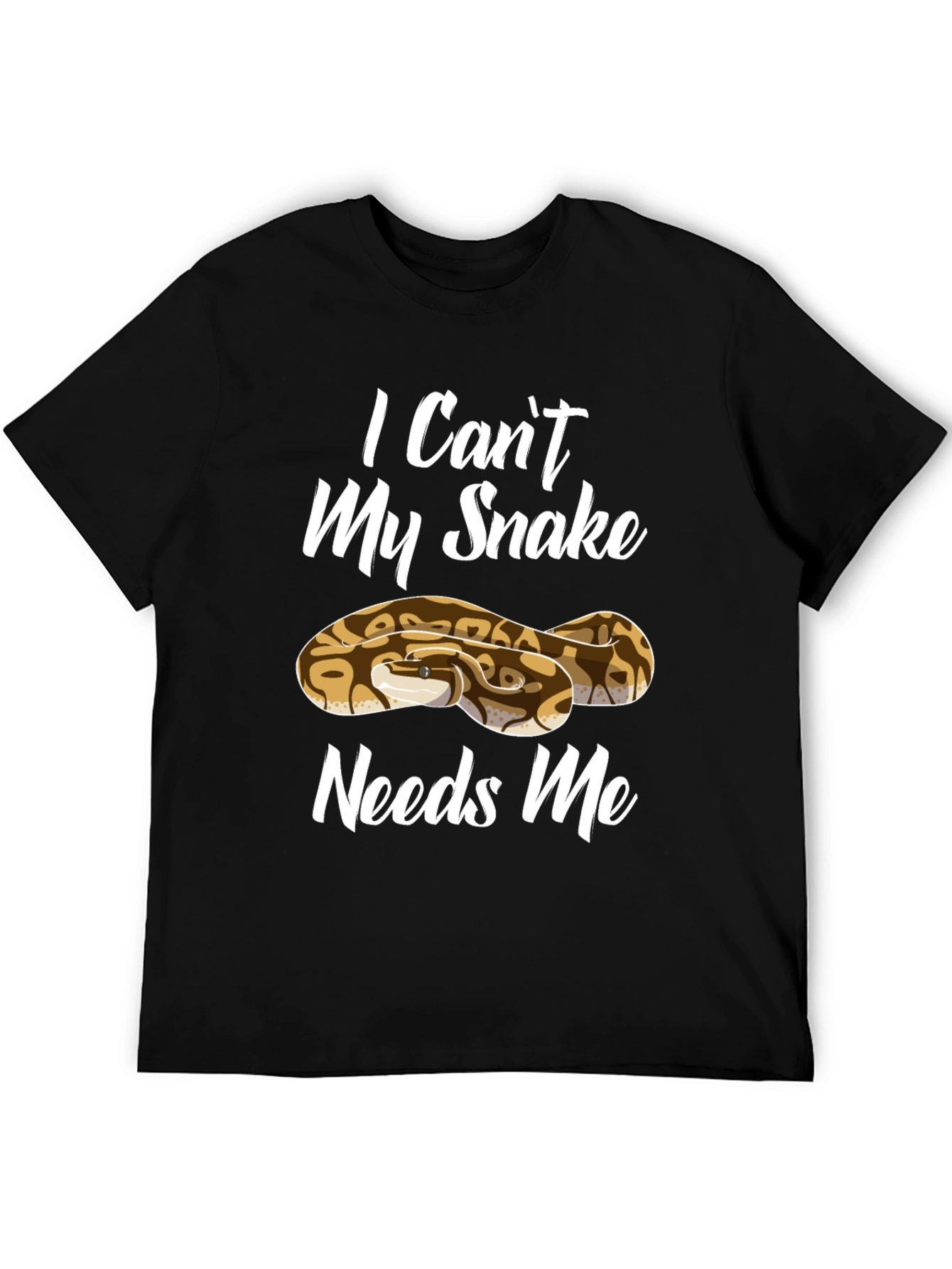 I Cant My Snake Needs Me Mens T-Shirt