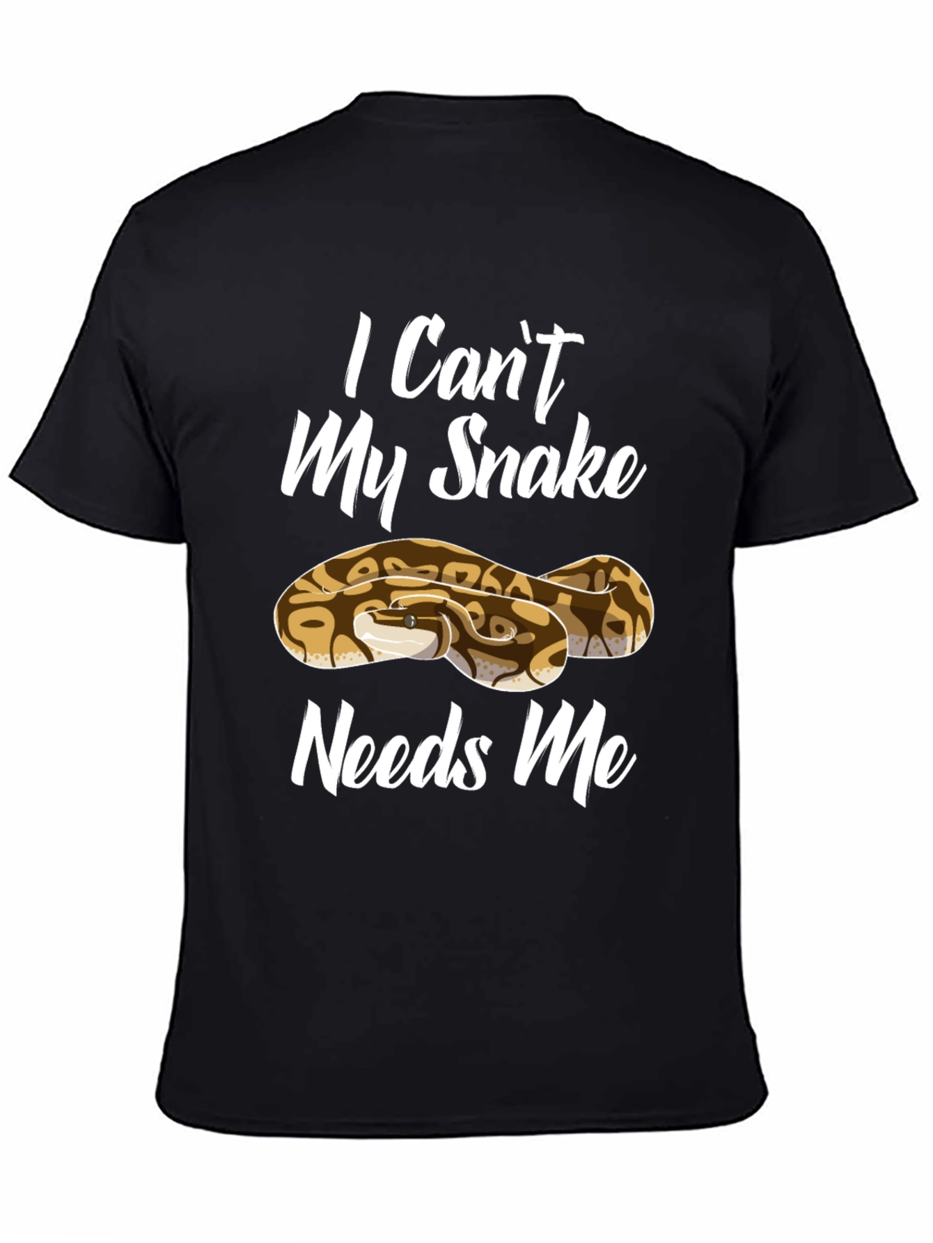 I Cant My Snake Needs Me Mens T-Shirt