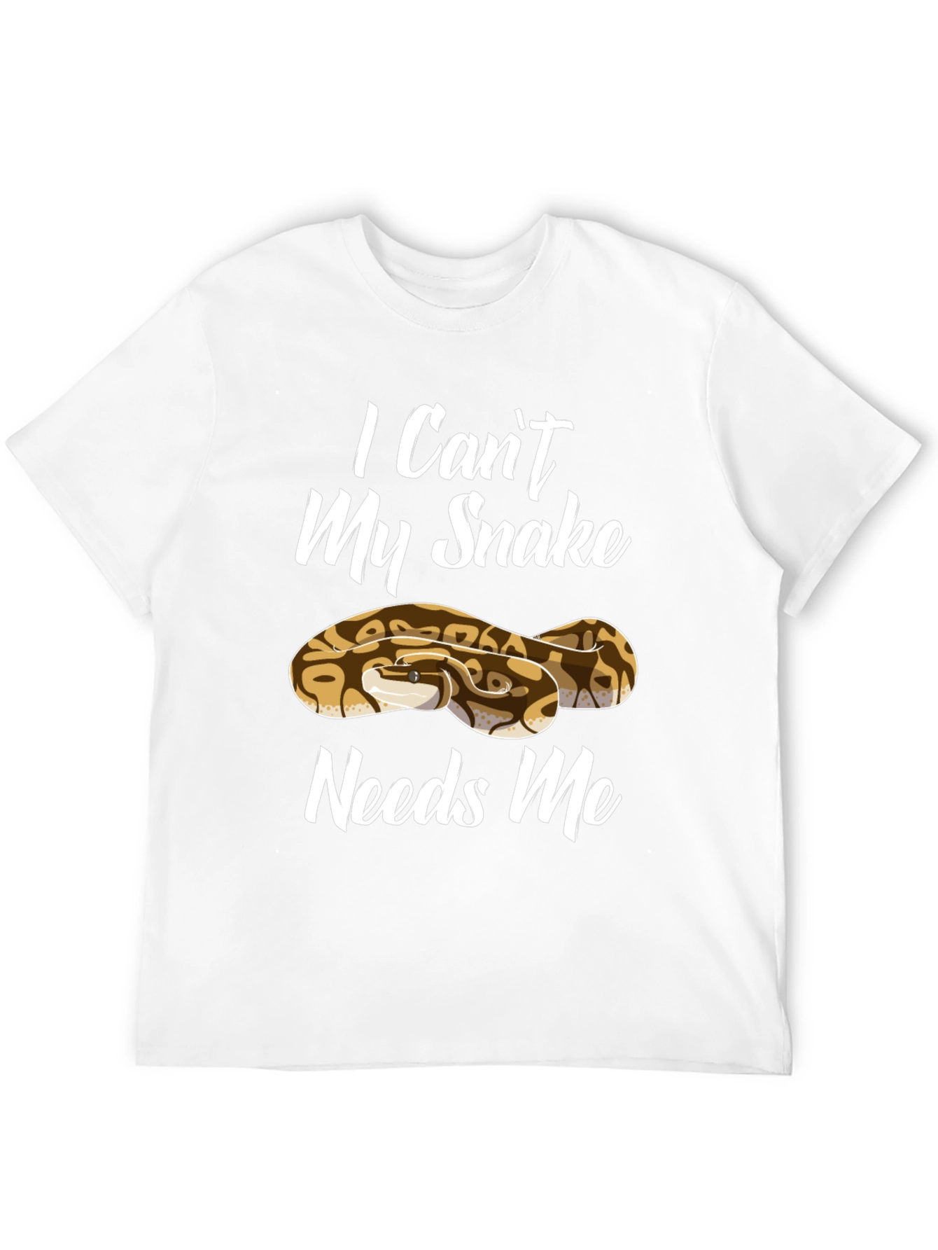 I Cant My Snake Needs Me Mens T-Shirt