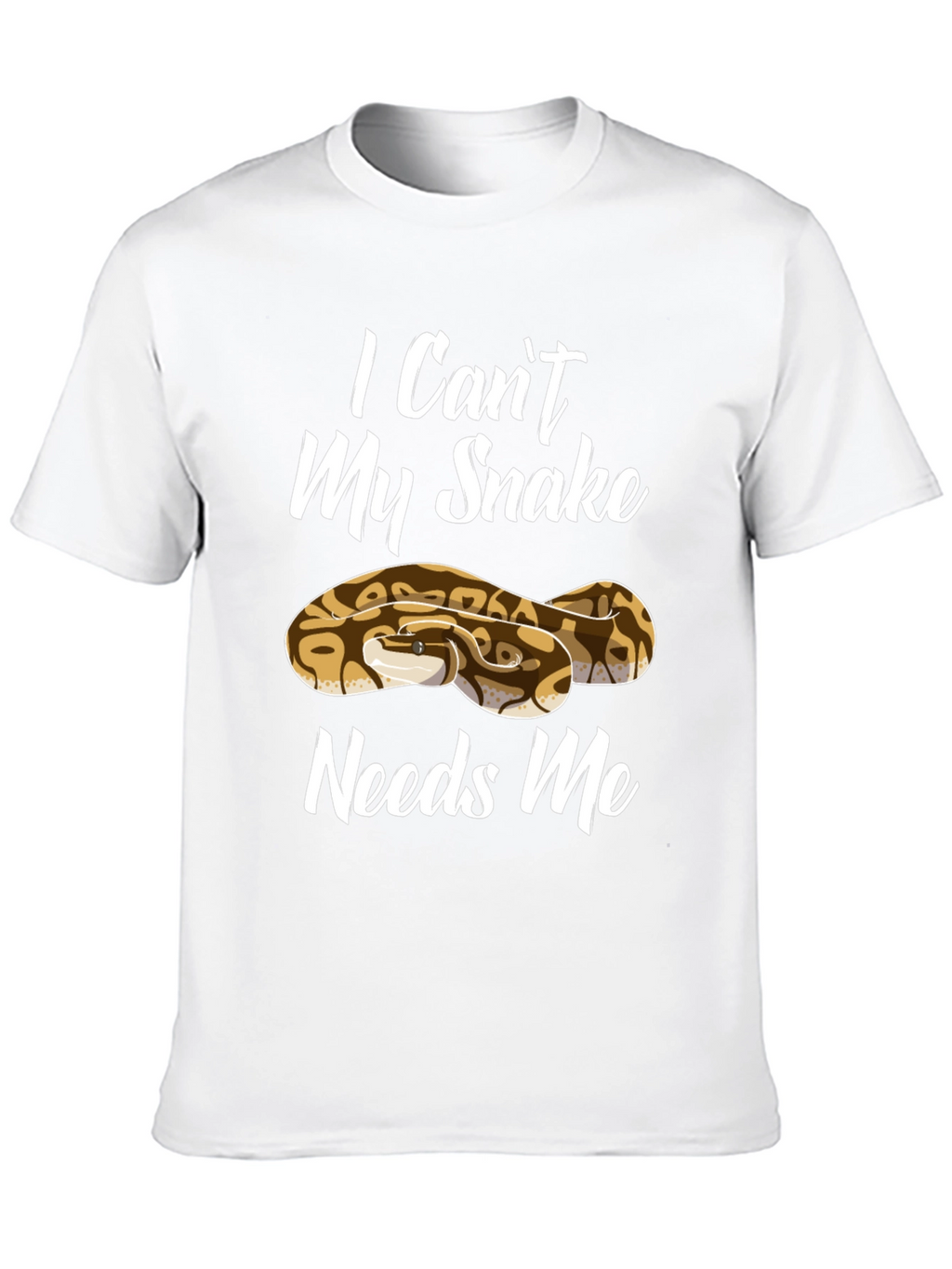 I Cant My Snake Needs Me Mens T-Shirt