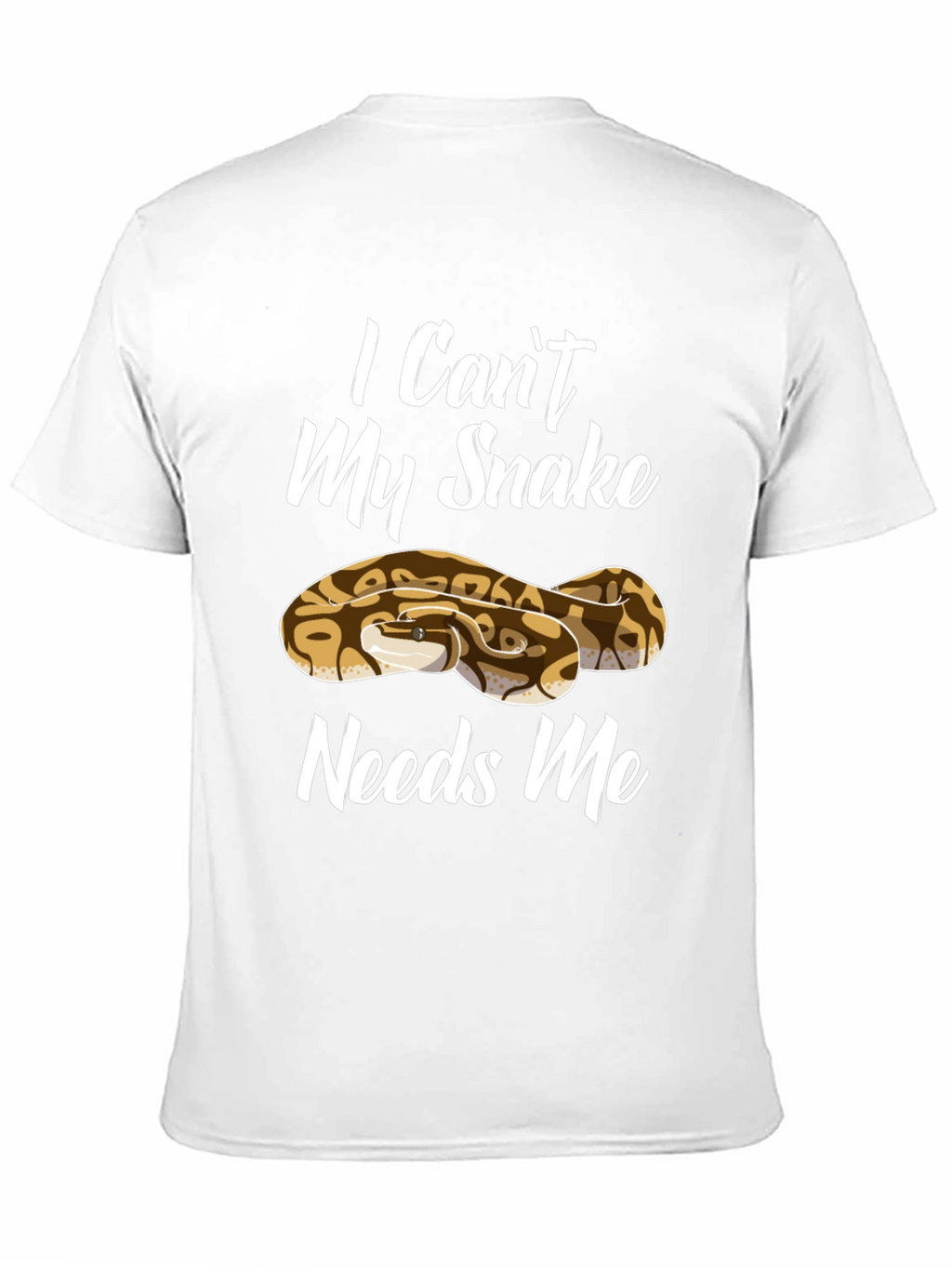 I Cant My Snake Needs Me Mens T-Shirt