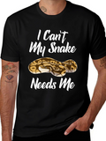 I Cant My Snake Needs Me Mens T-Shirt