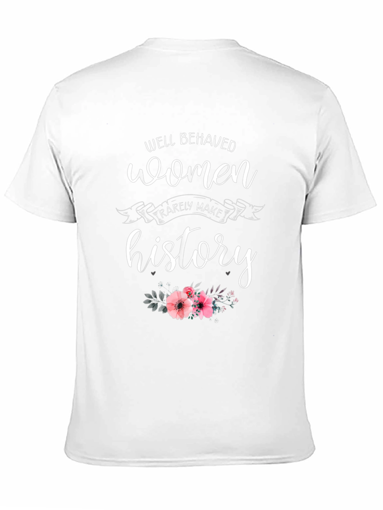 Well Behaved Women History T-Shirt