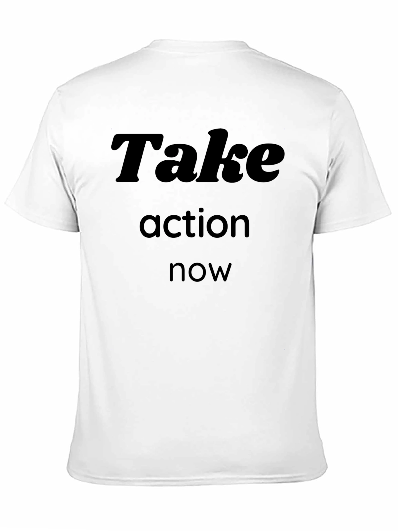 Take Action Now Graphic T-Shirt