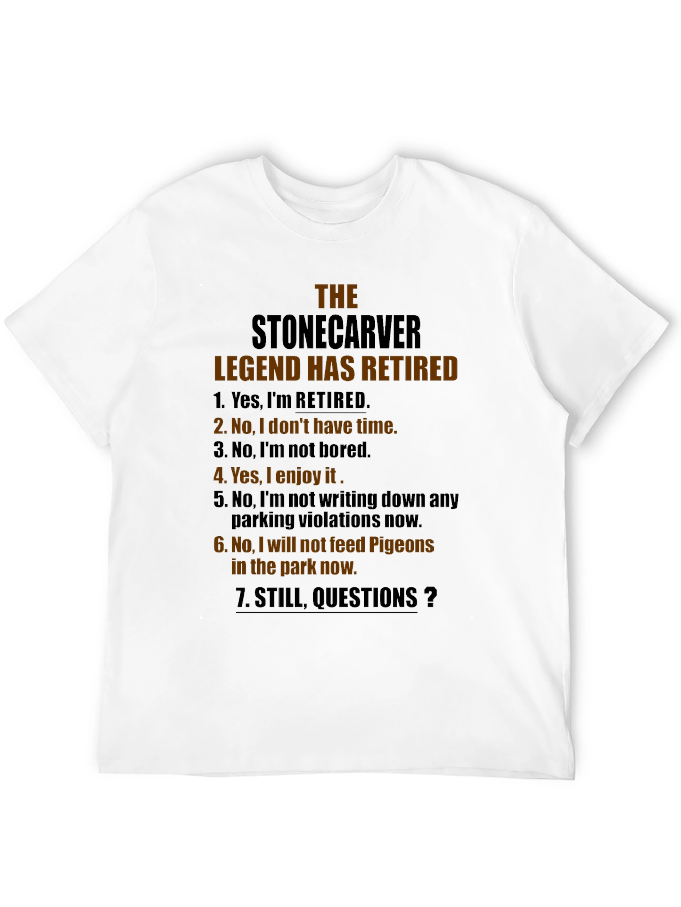 Stonecarver Legend Retired Novelty T-Shirt