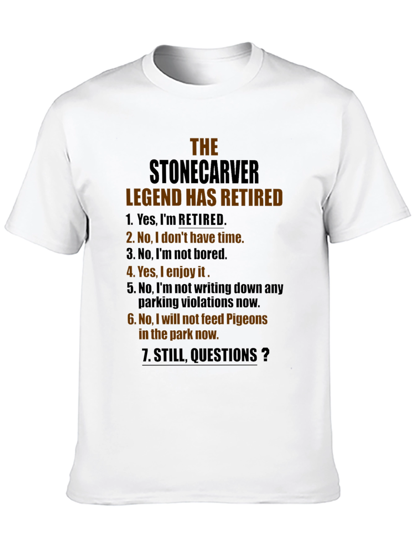 Stonecarver Legend Retired Novelty T-Shirt