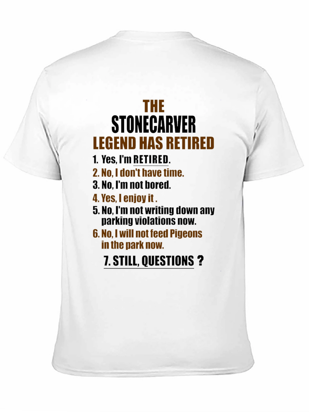 Stonecarver Legend Retired Novelty T-Shirt