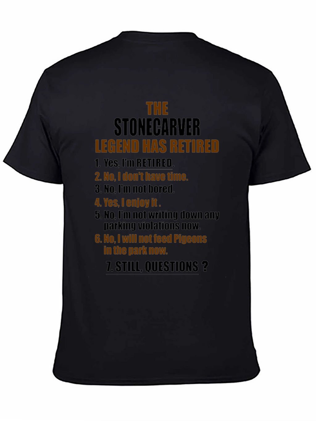 Stonecarver Legend Retired Novelty T-Shirt