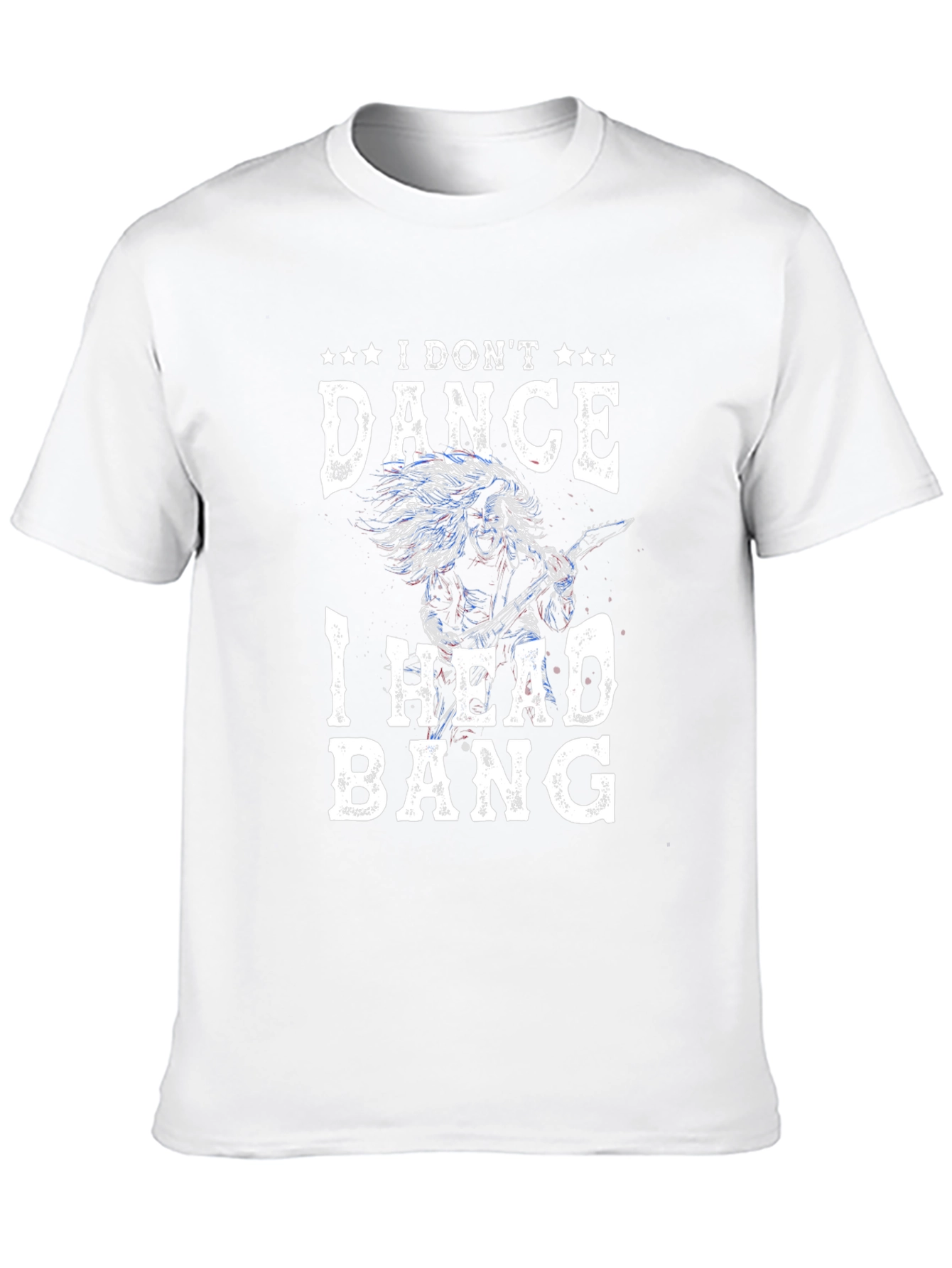I Dont Dance I Head Bang T-Shirt