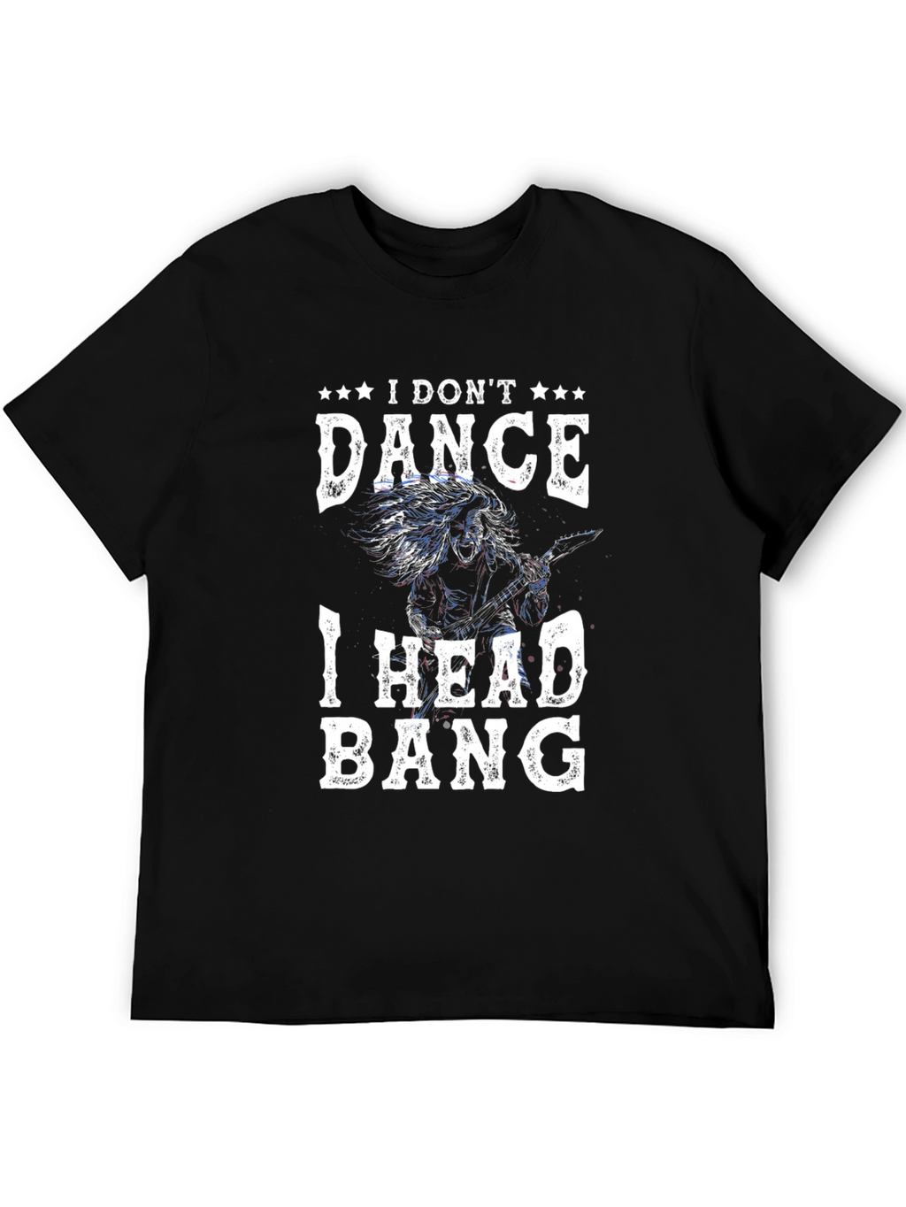 I Dont Dance I Head Bang T-Shirt