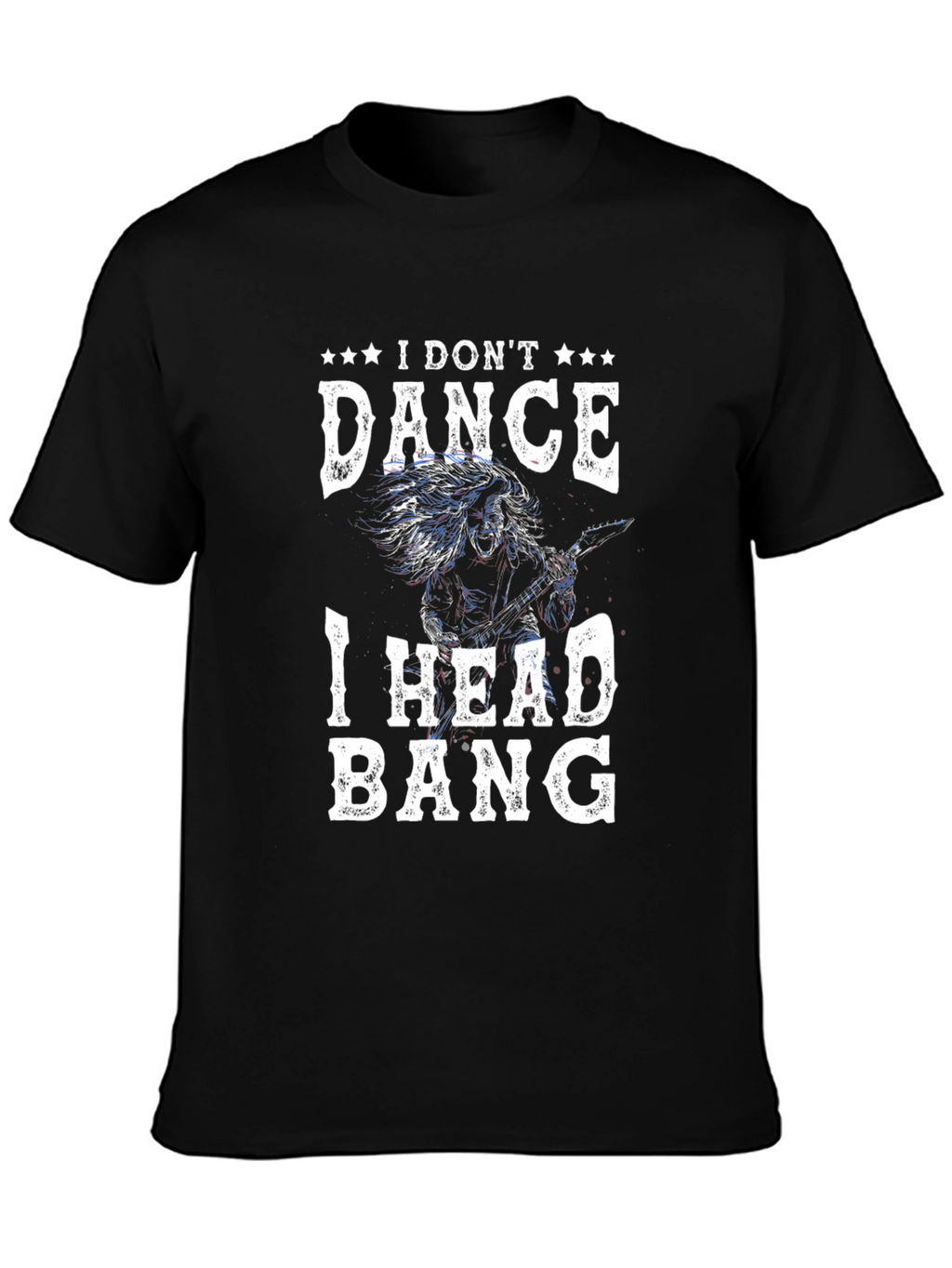 I Dont Dance I Head Bang T-Shirt