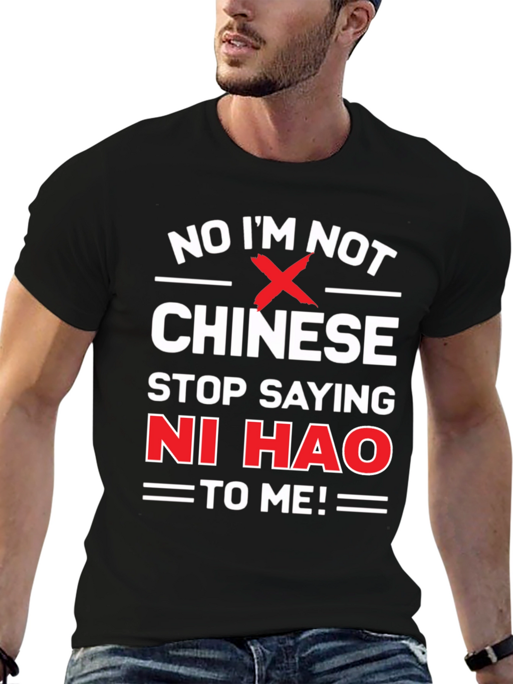 No Im Not Chinese Stop Saying Ni Hao T-Shirt