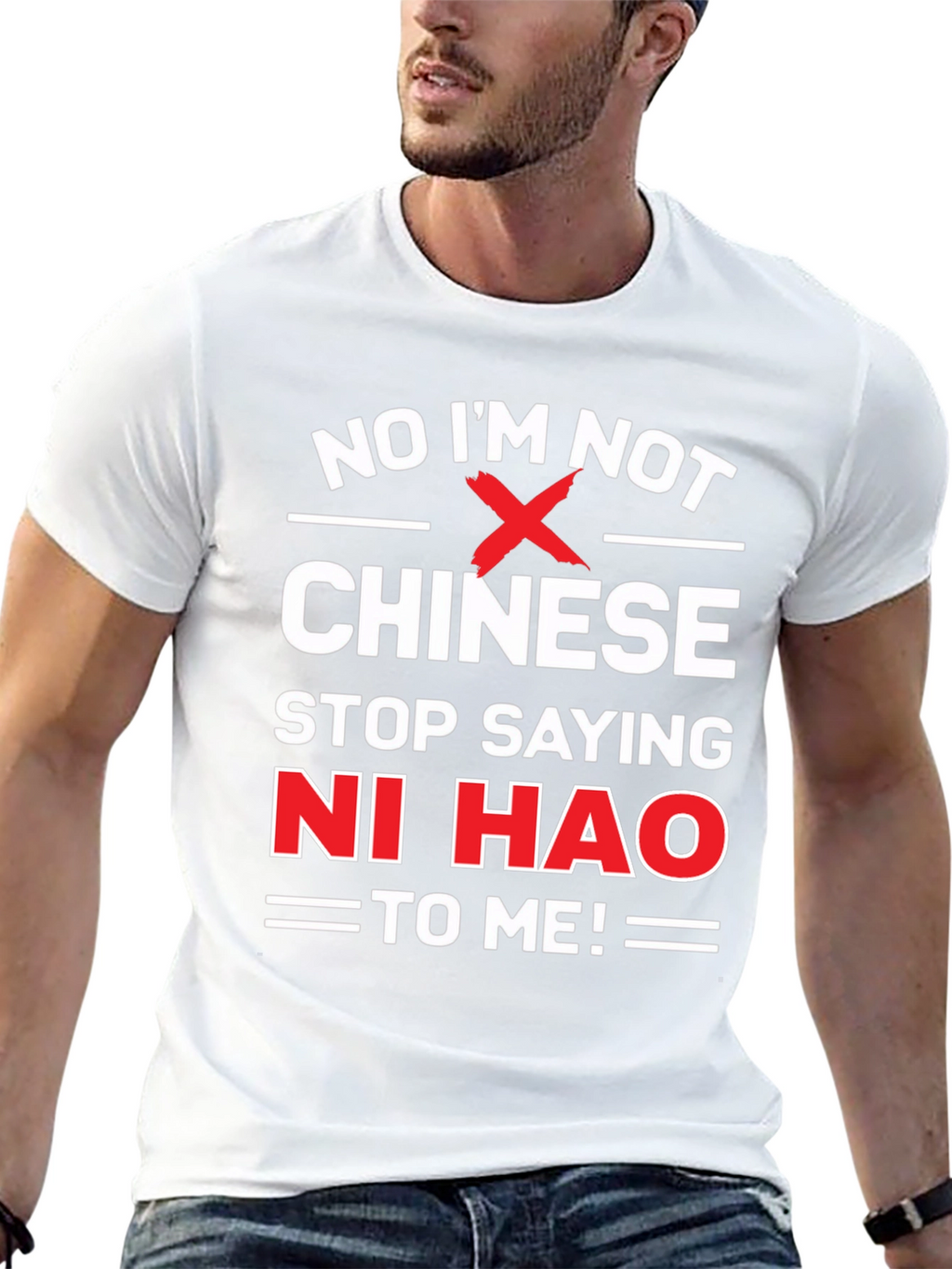No Im Not Chinese Stop Saying Ni Hao T-Shirt