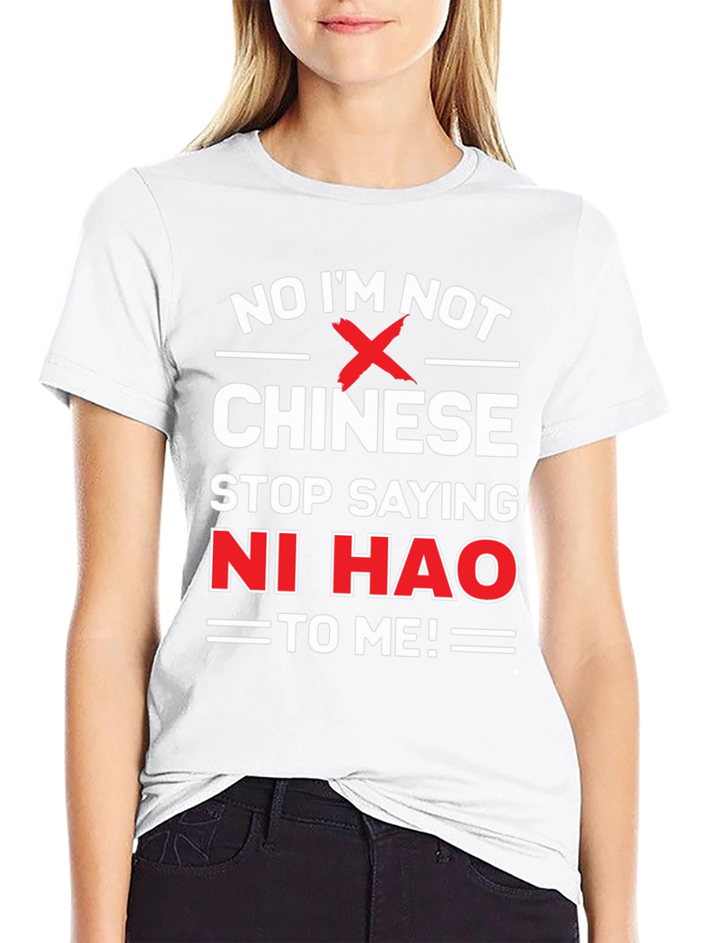 No Im Not Chinese Stop Saying Ni Hao T-Shirt