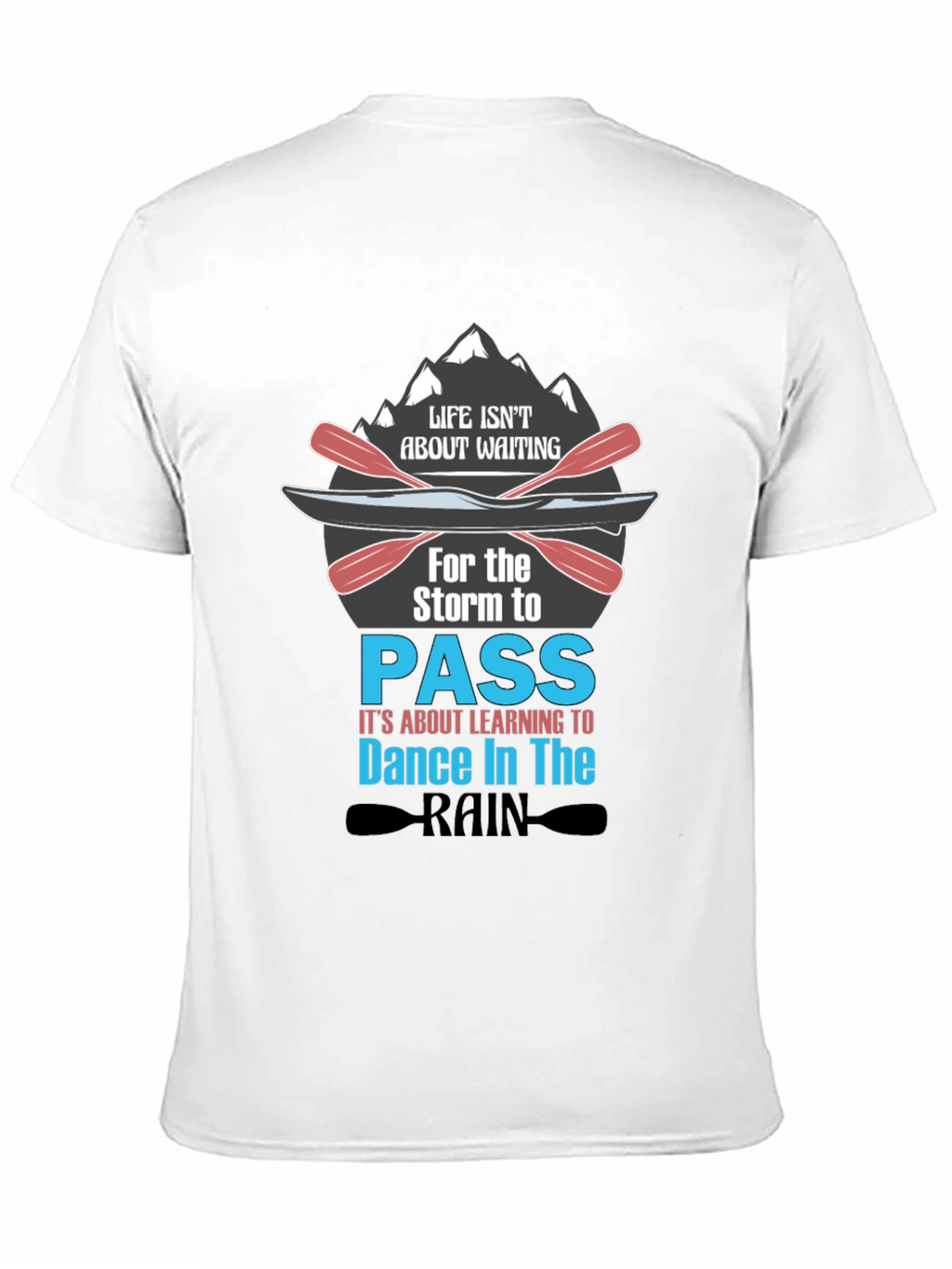 Life Isnt About Waiting T-Shirt