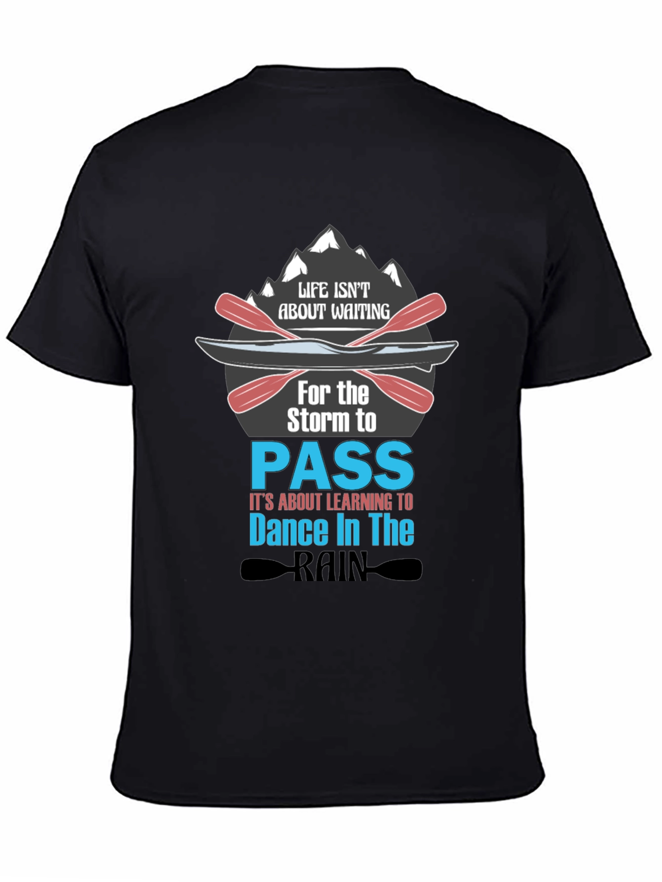 Life Isnt About Waiting T-Shirt