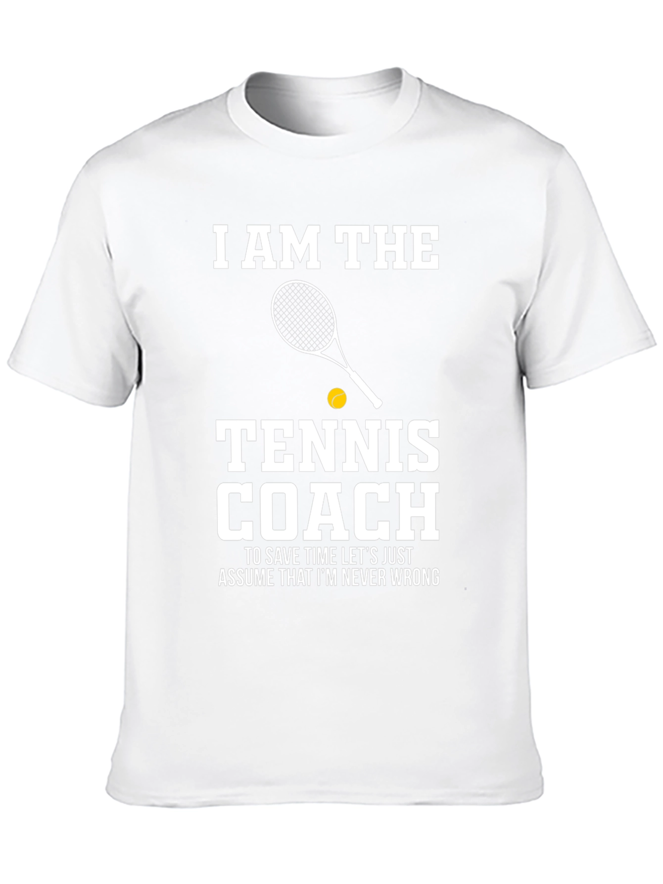 Tennis Coach T-Shirt - I AM THE Tennis Coach