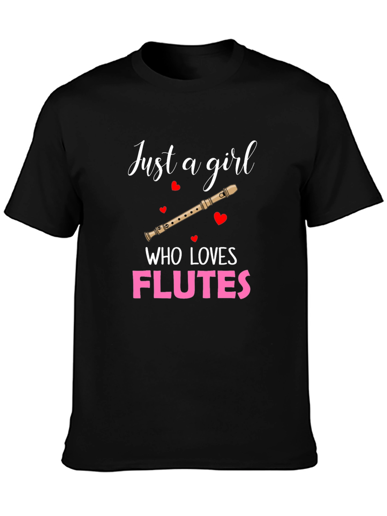 Just a Girl Who Loves Flutes T-Shirt