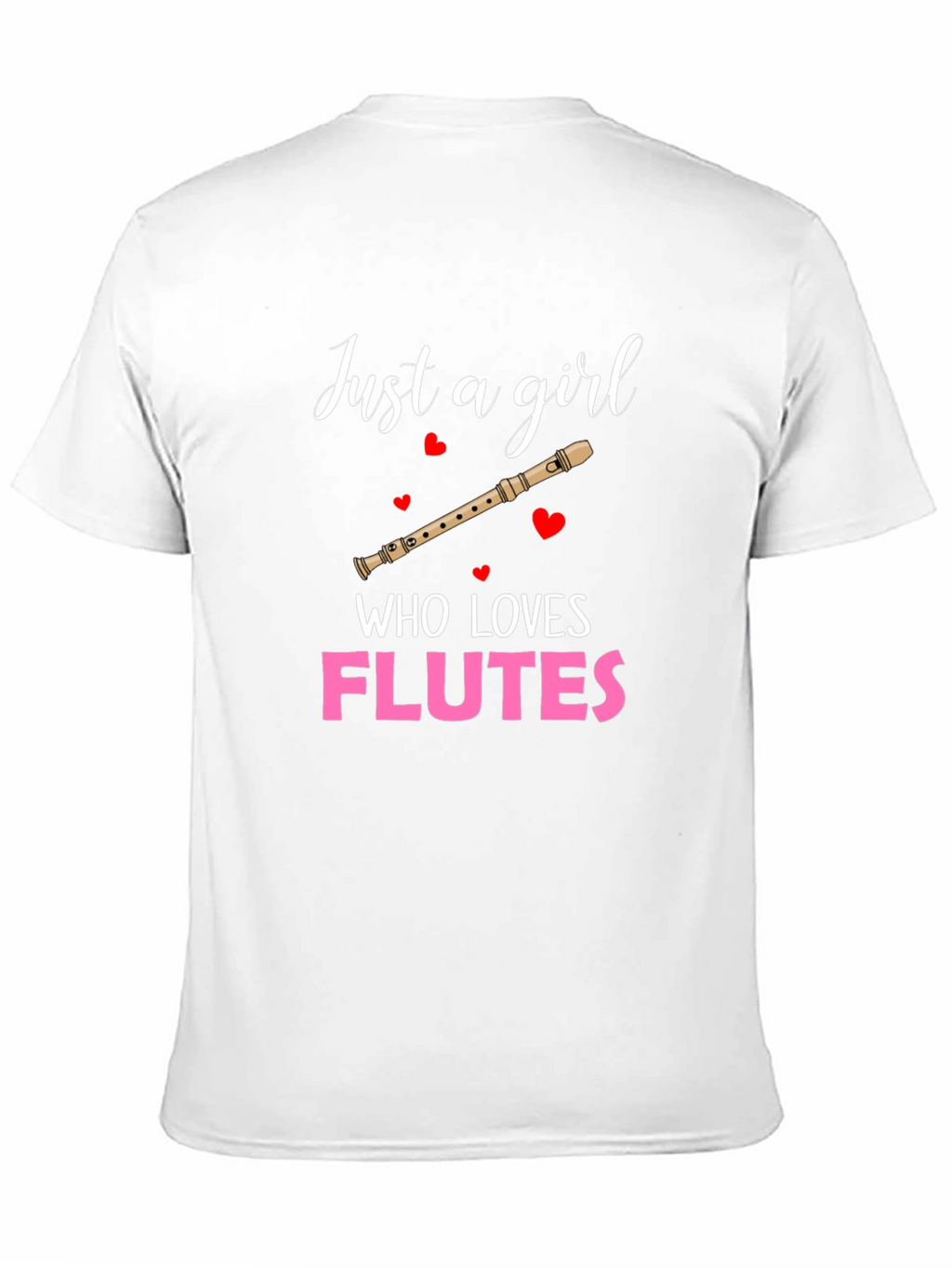 Just a Girl Who Loves Flutes T-Shirt