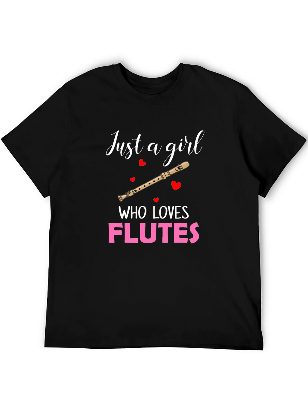 Just a Girl Who Loves Flutes T-Shirt