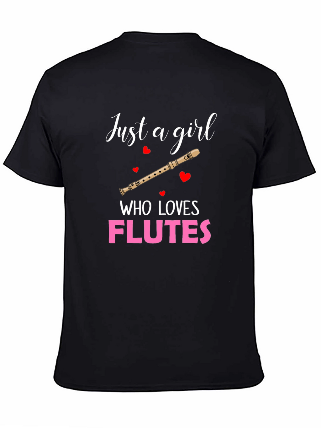 Just a Girl Who Loves Flutes T-Shirt