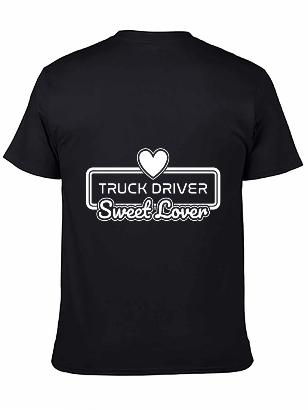 Truck Driver Sweet Lover Black T-Shirt