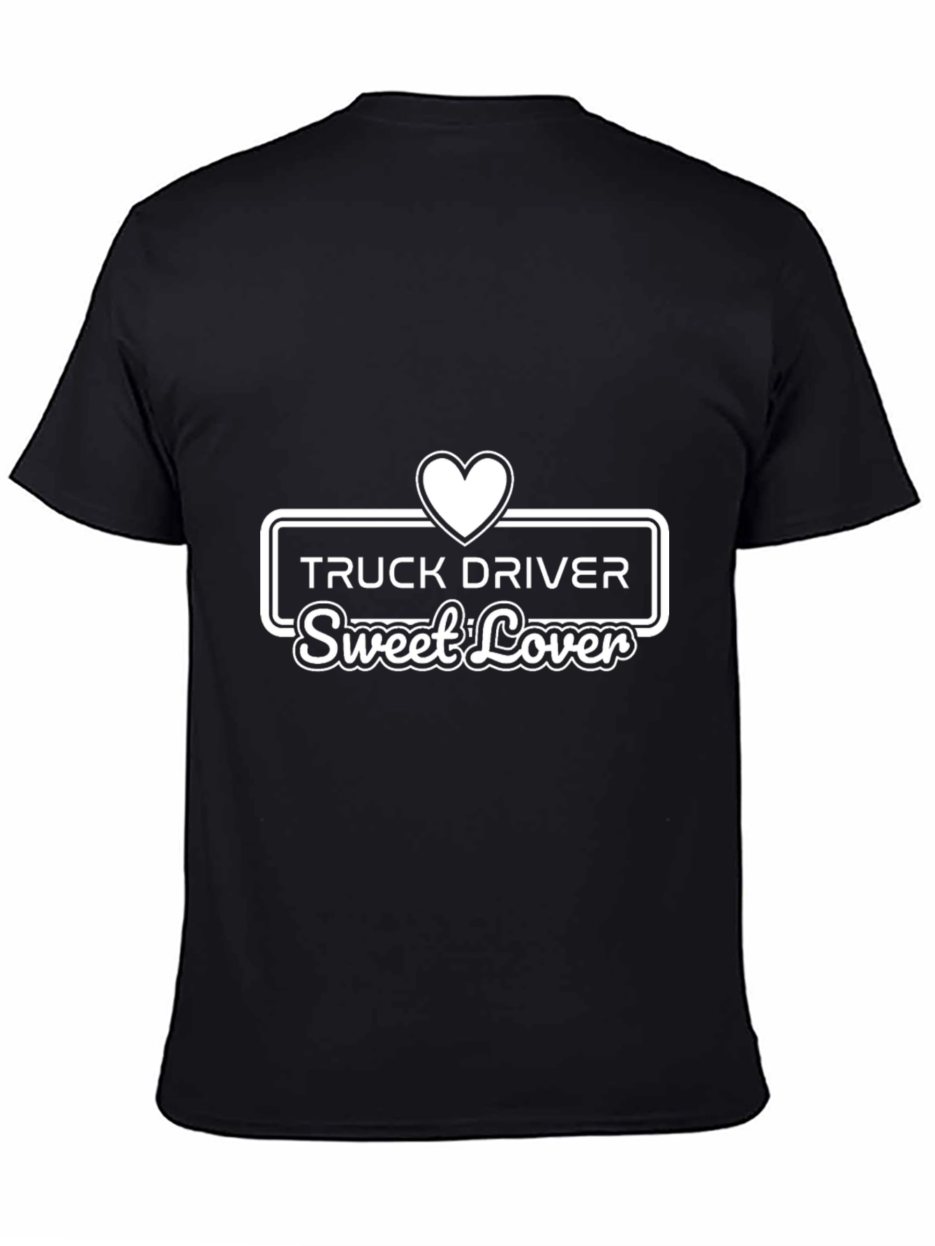Truck Driver Sweet Lover Black T-Shirt
