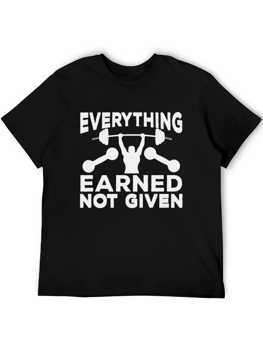 Everything Earned Not Given - Black Gym T-Shirt