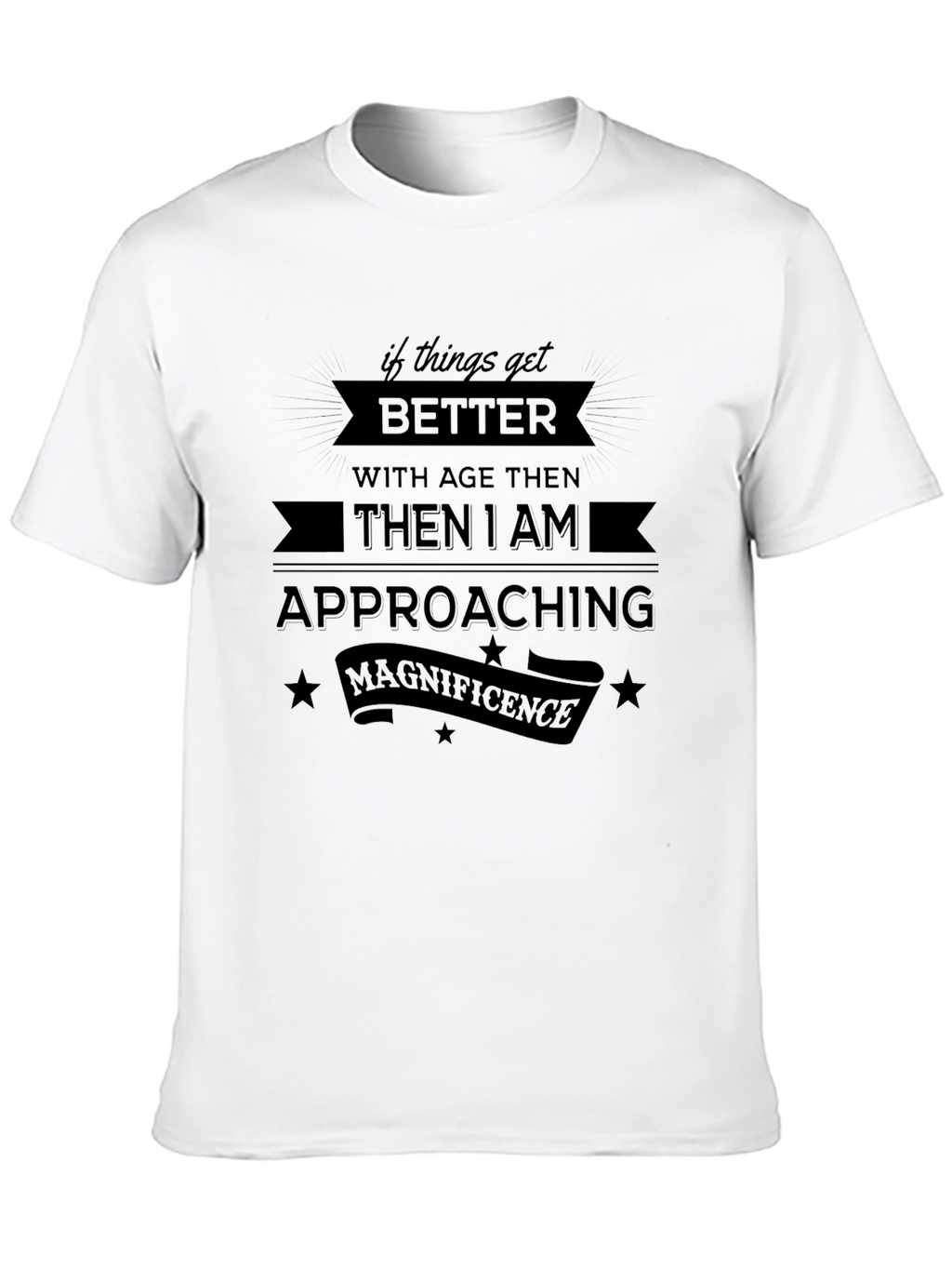 Funny Ageing Humor Graphic T-Shirt