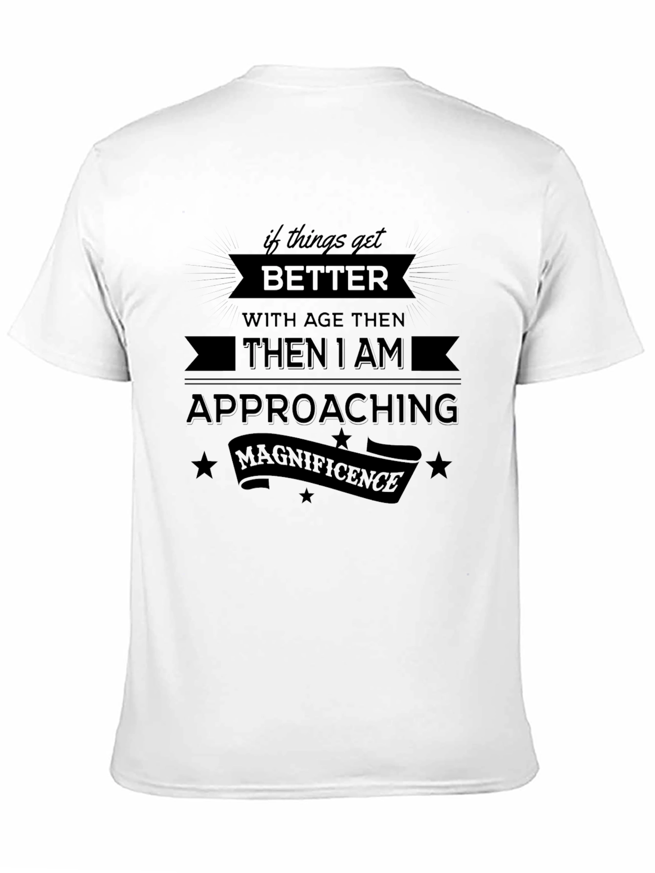 Funny Ageing Humor Graphic T-Shirt