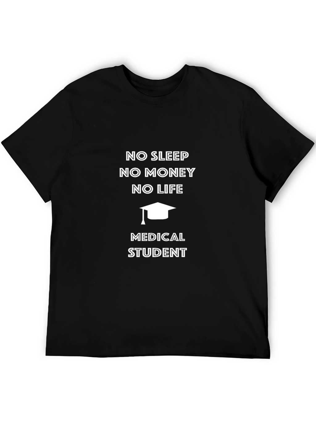 Medical Student T-Shirt - No Sleep No Life