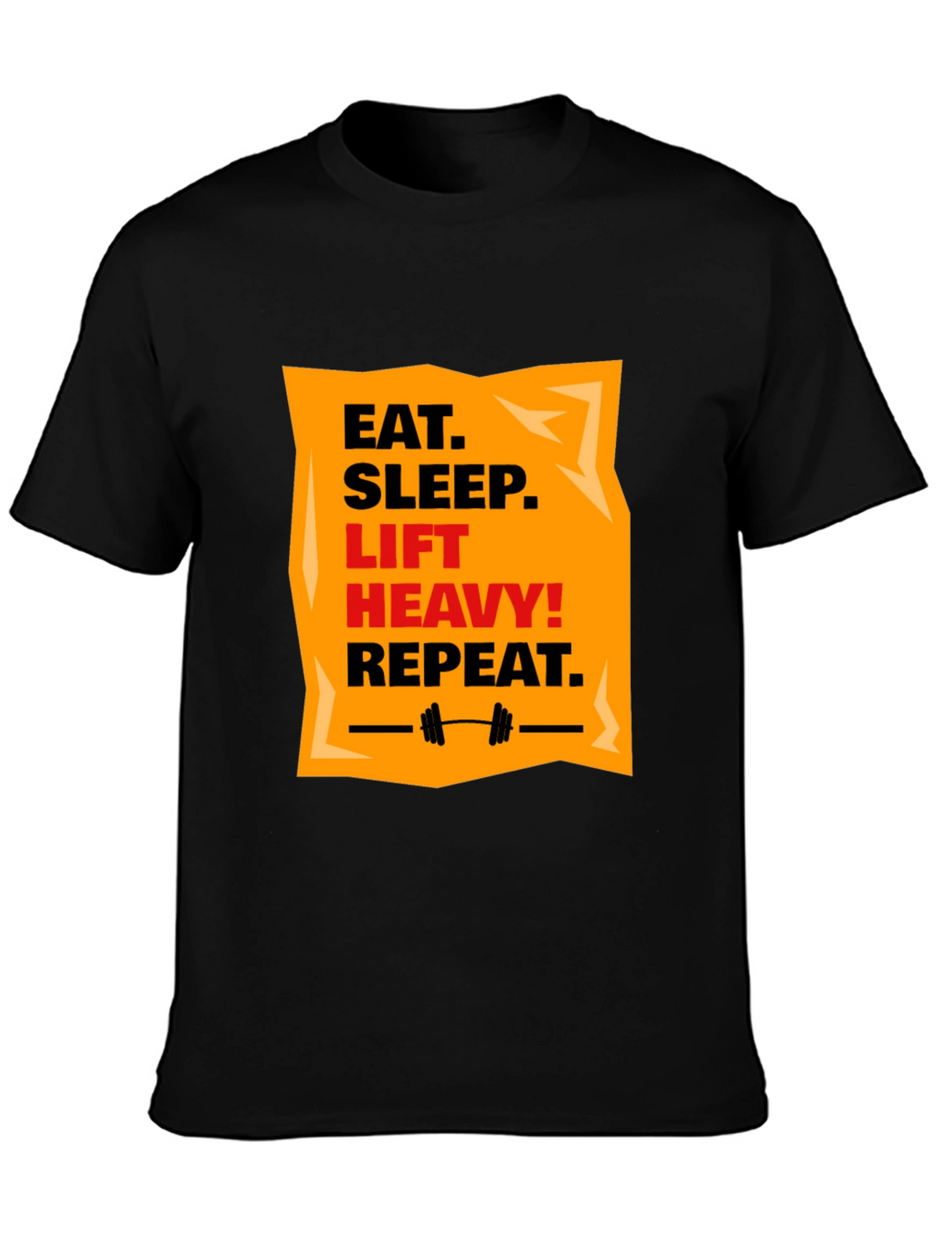 Eat Sleep Lift Heavy Repeat Black T-Shirt