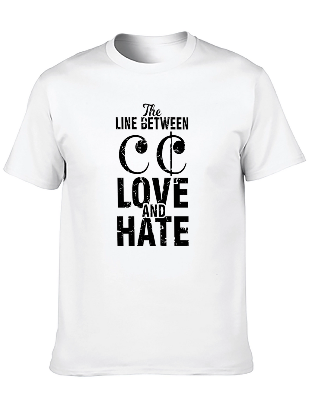 The Line Between Love and Hate T-Shirt