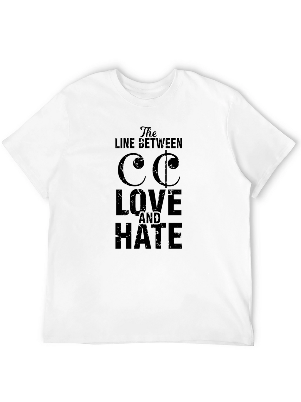 The Line Between Love and Hate T-Shirt