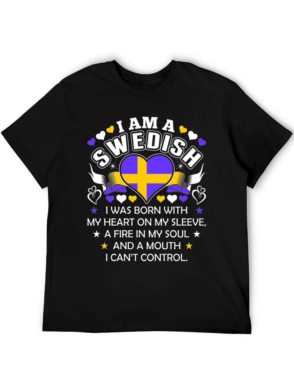I am a Swedish: Heart & Soul T-Shirt