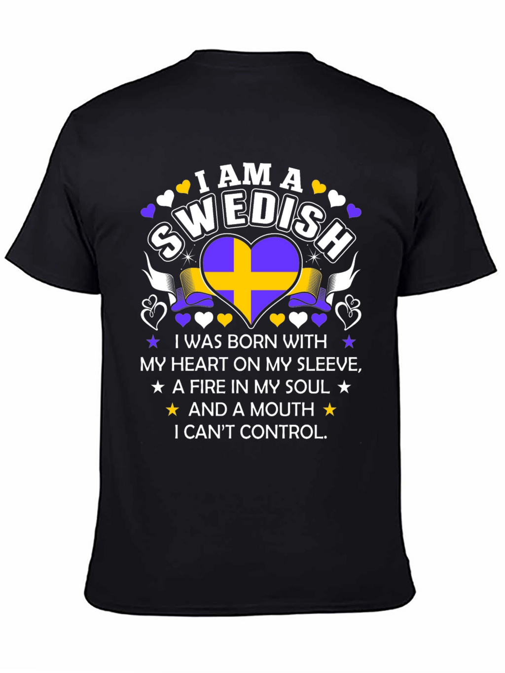 I am a Swedish: Heart & Soul T-Shirt