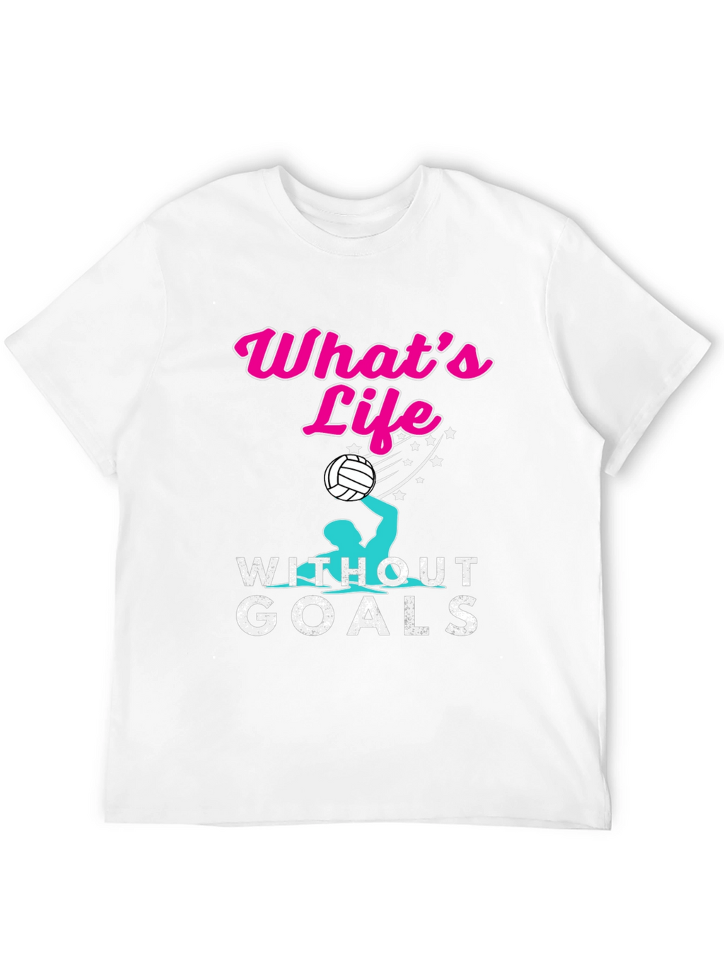 Whats Life Without Goals T-Shirt