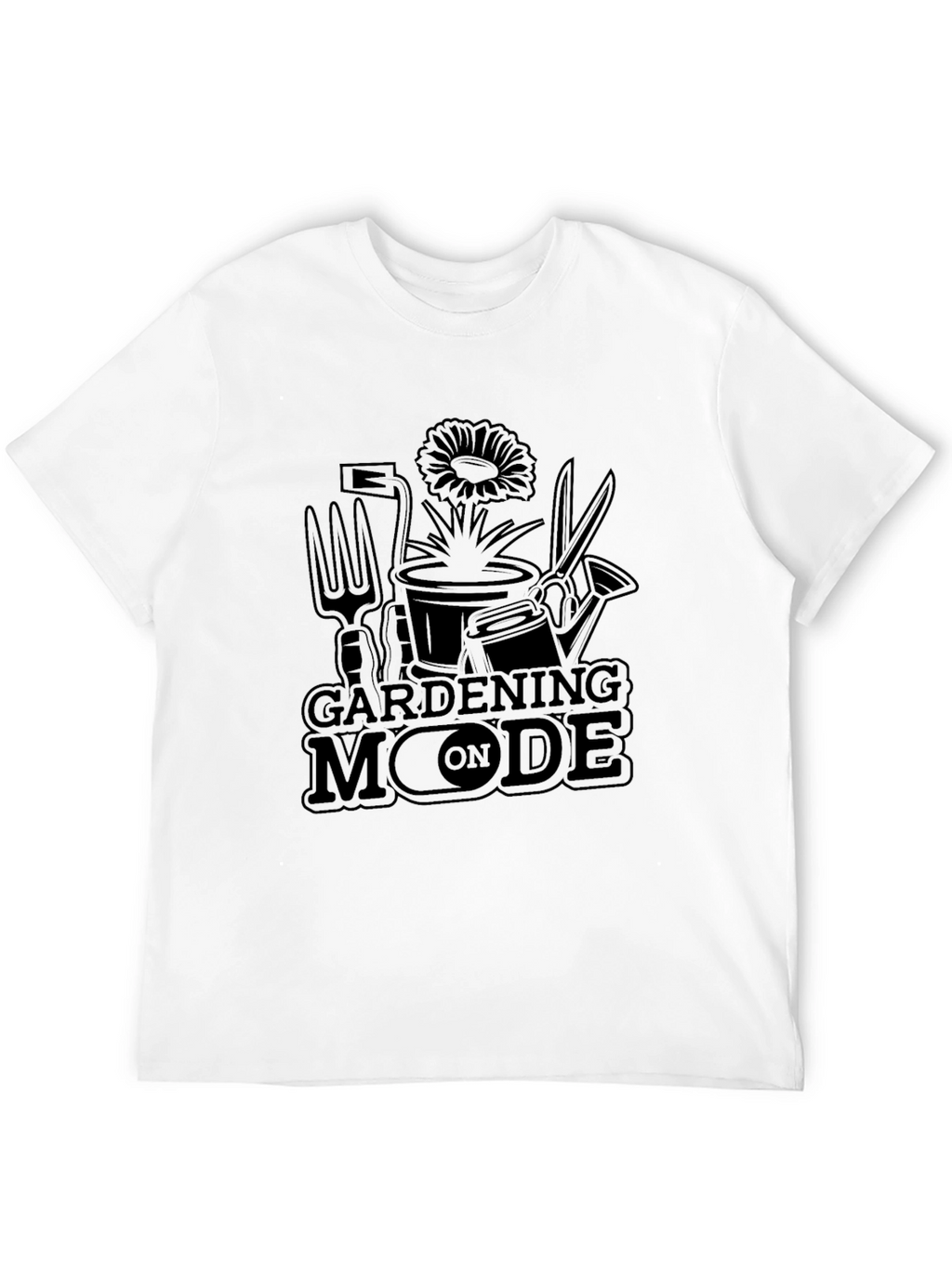 Gardening Mode On T-Shirt