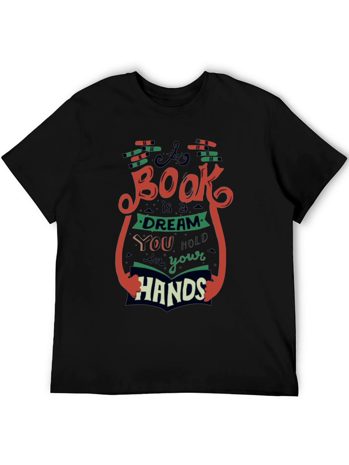 Book Lovers T-Shirt - A Book is a Dream in Your Hands