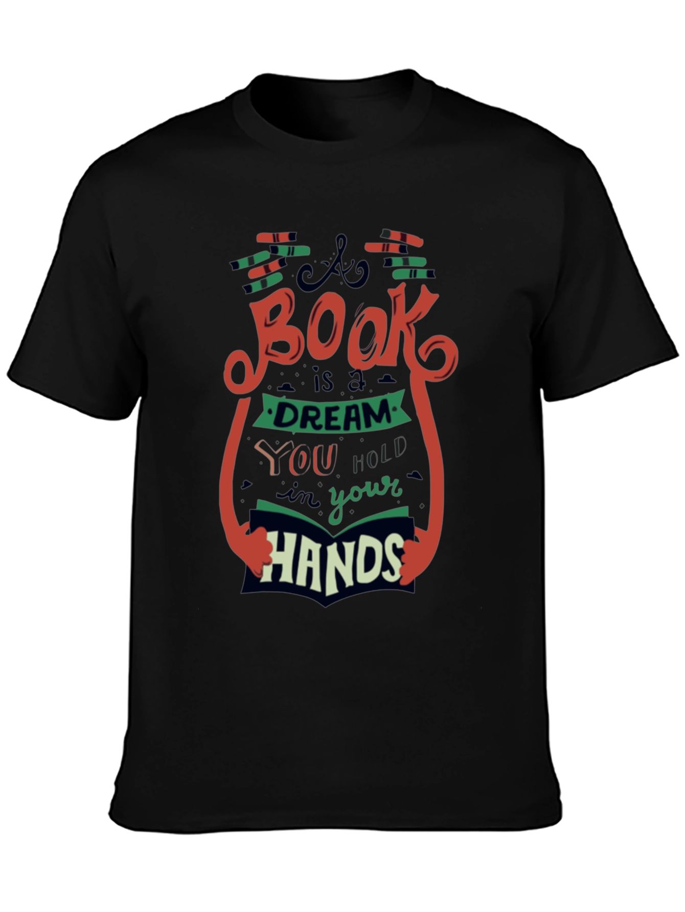Book Lovers T-Shirt - A Book is a Dream in Your Hands