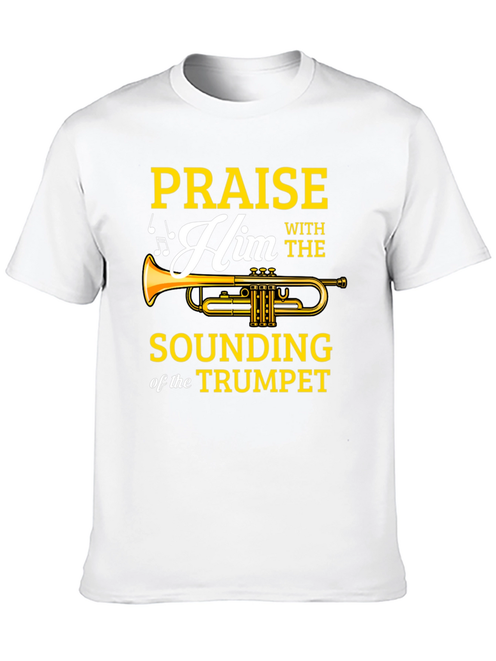 Praise Him Trumpet Graphic T-Shirt