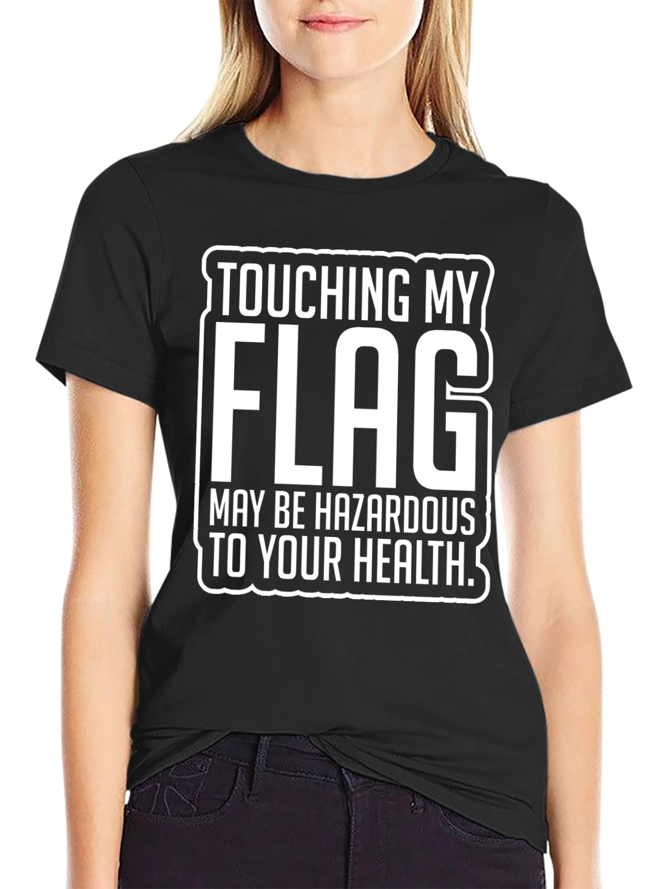 Touching My Flag Hazardous T-Shirt