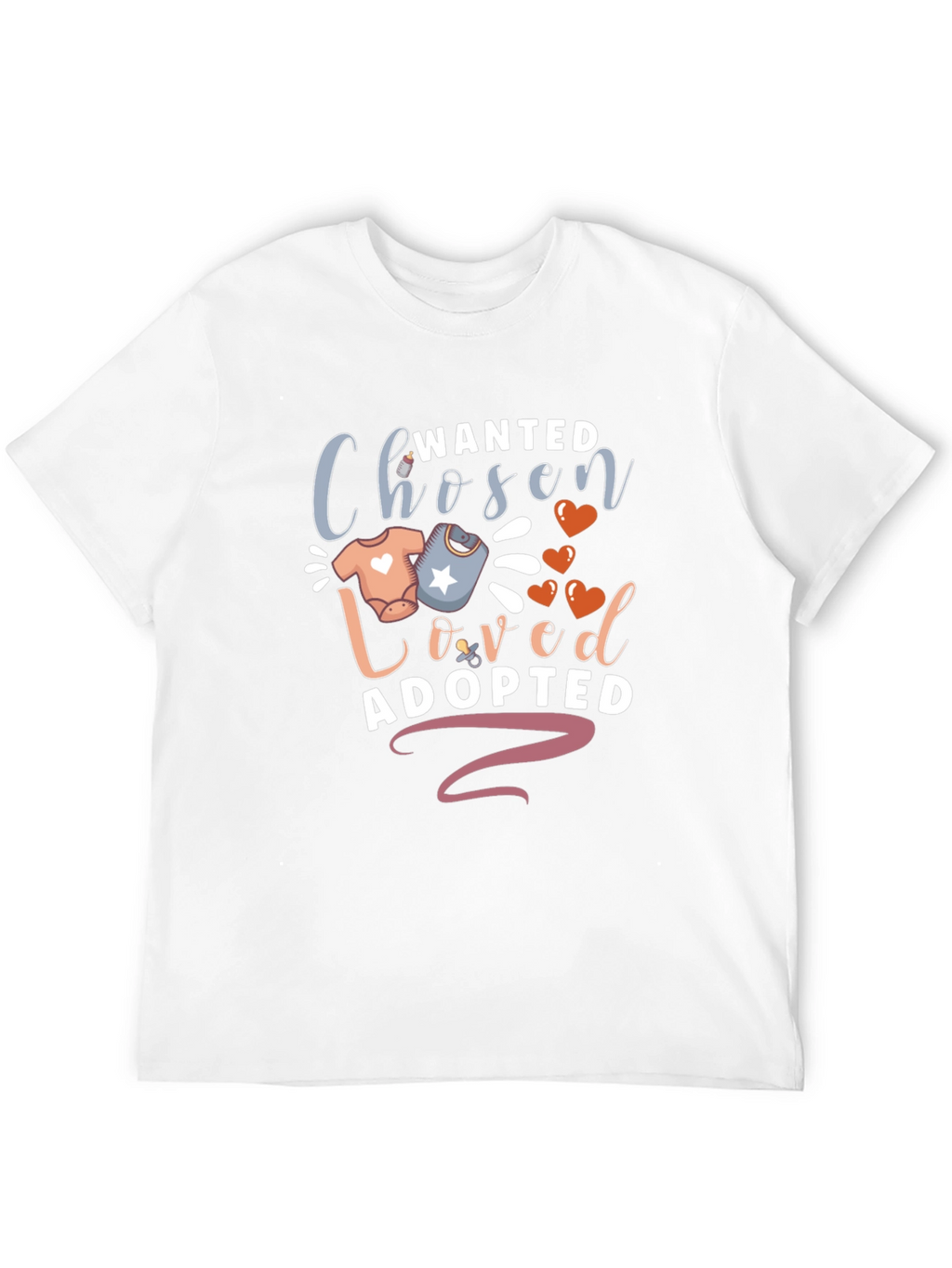 Wanted Chosen Loved Adopted T-Shirt