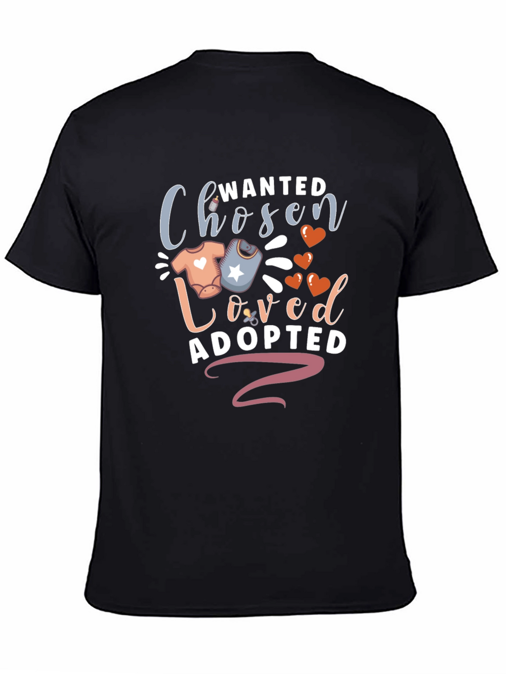 Wanted Chosen Loved Adopted T-Shirt