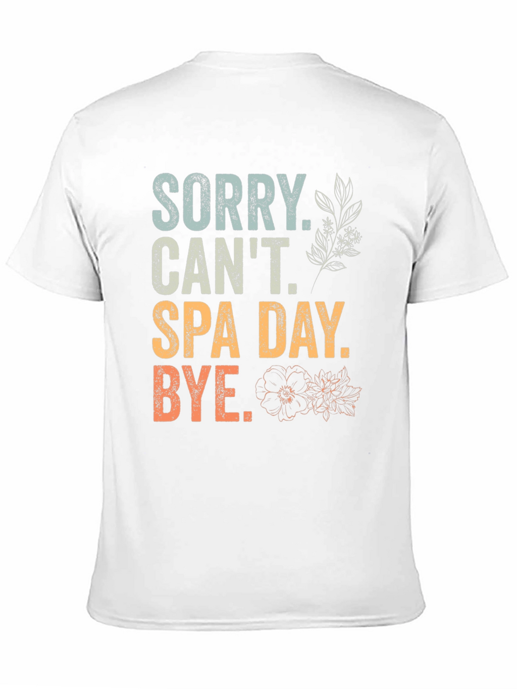 Sorry Cant Spa Day T-Shirt