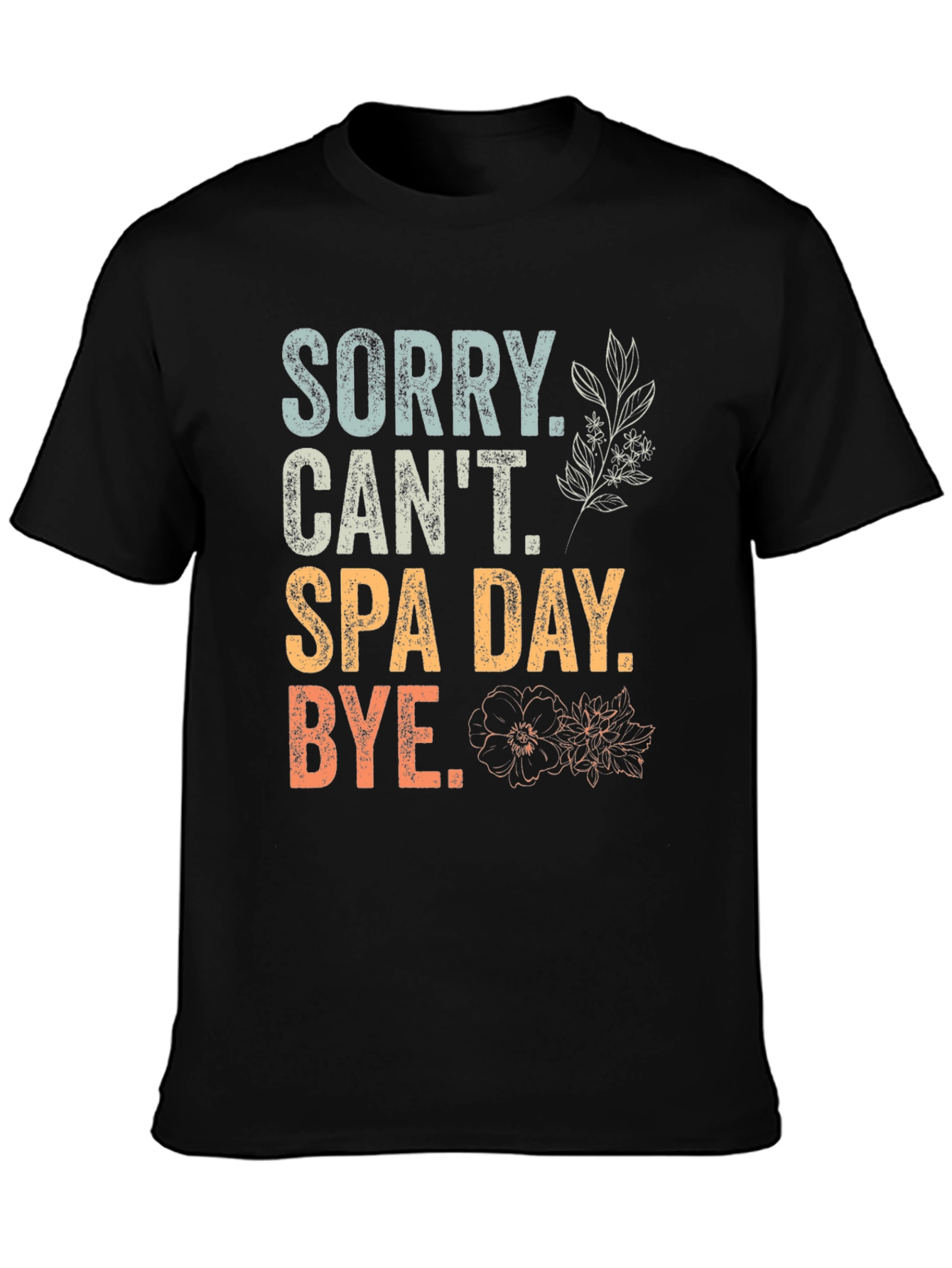 Sorry Cant Spa Day T-Shirt