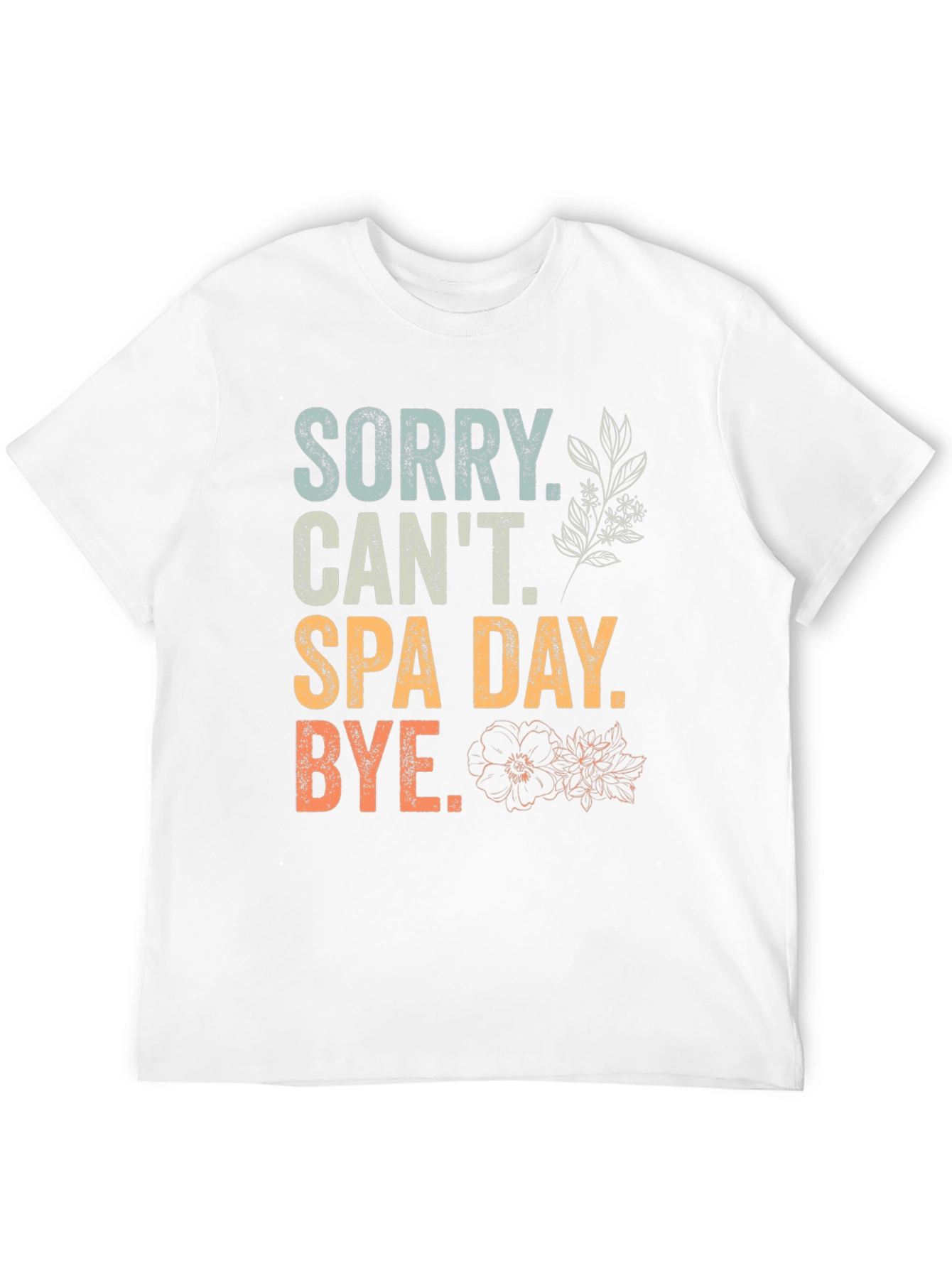 Sorry Cant Spa Day T-Shirt