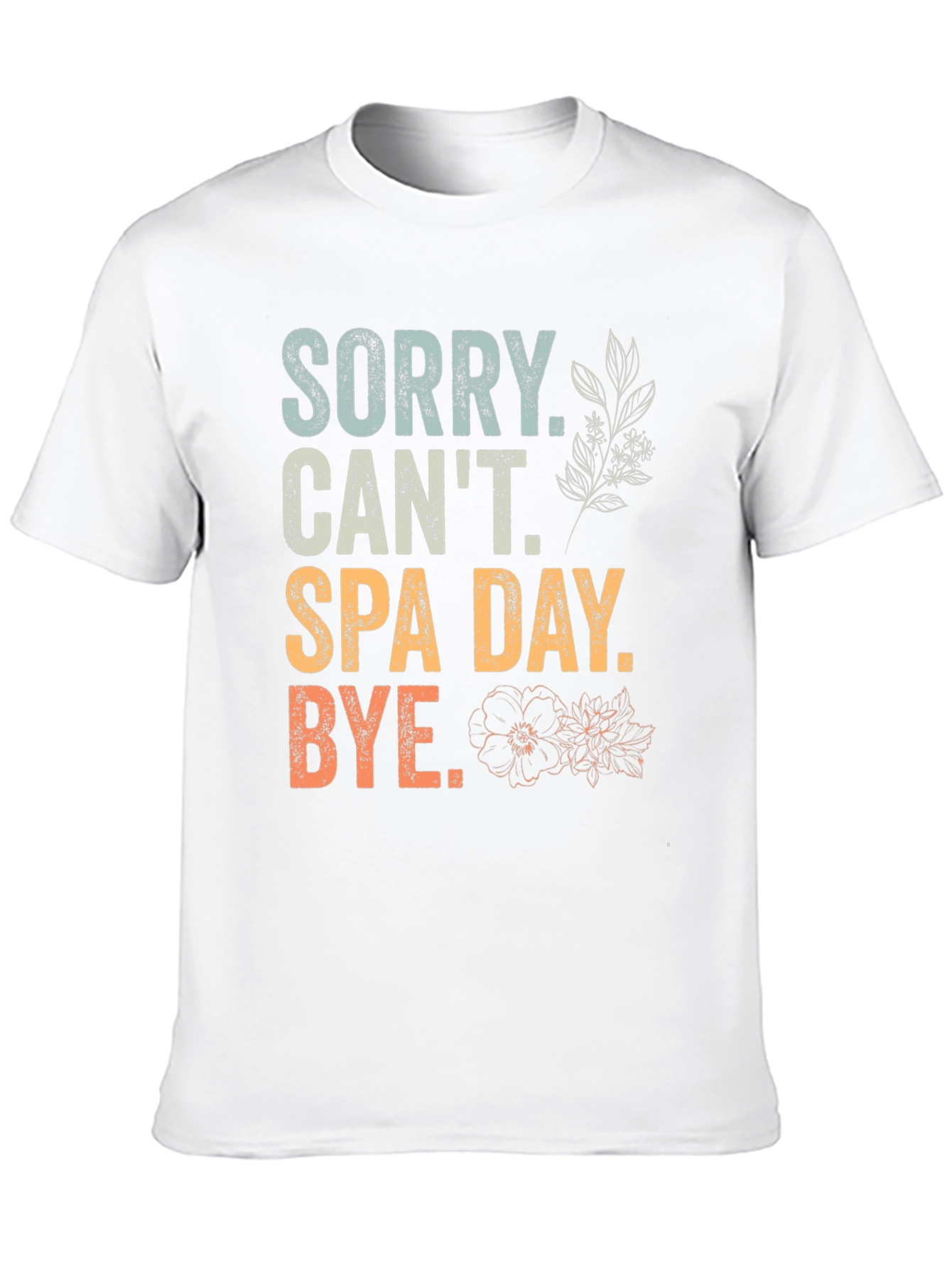Sorry Cant Spa Day T-Shirt